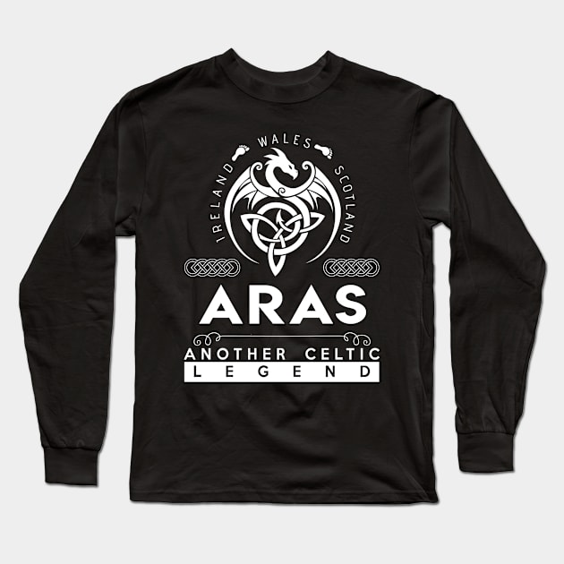 Aras Name T Shirt - Another Celtic Legend Aras Dragon Gift Item Long Sleeve T-Shirt by harpermargy8920